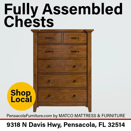 Fully assembled bedroom chests and storage furniture in Pensacola